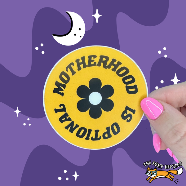 Motherhood is Optional Feminist Vinyl Sticker