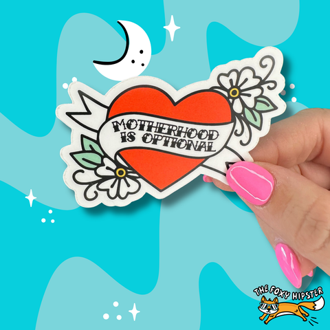 Motherhood is Optional Tattoo Design Feminist Vinyl Sticker