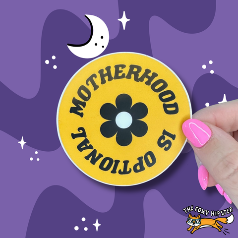 Motherhood is Optional Feminist Vinyl Sticker