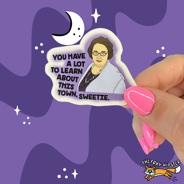Phyllis Vance The Office You Have a lot to Learn About This Town Sweetie Vinyl Sticker