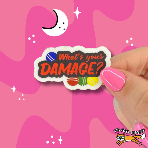 What’s Your Damage Vinyl Sticker