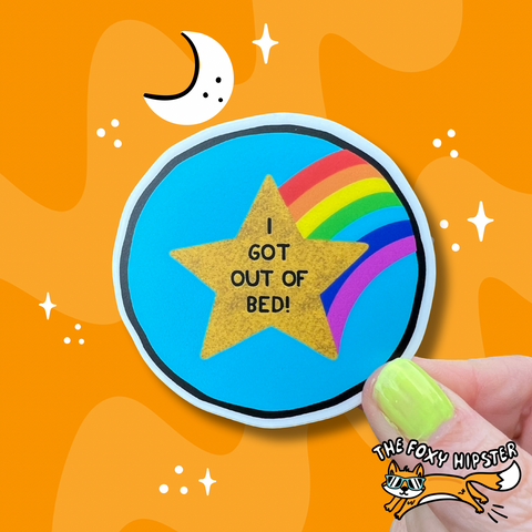 I got out of bed reward Vinyl Sticker