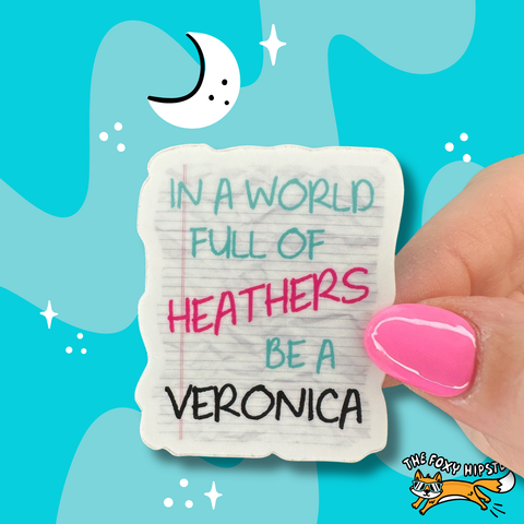 In A World Full of Heathers Vinyl Sticker