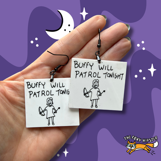 Buffy Will Patrol Tonight Dangle Earrings