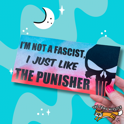 I’m Not a Fascist Bumper Sticker
