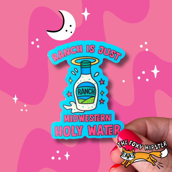 Ranch is Just Midwestern Holy Water Funny Vinyl Sticker