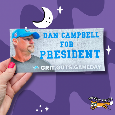 Dan Campbell For President Funny Bumper Sticker