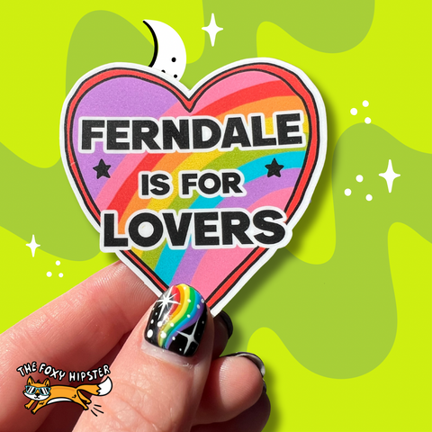 Ferndale is for Lovers Vinyl Sticker