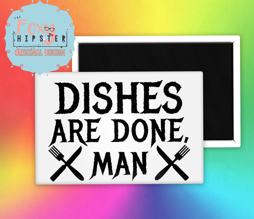 Don't Tell Mom The Babysitter Dead Dishes Are Done Man Fridge Magnet