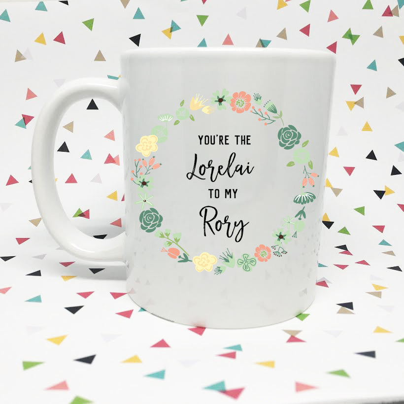 You're the Lorelai to my Rory Gilmore Girls  11oz coffee mug