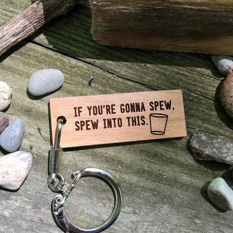 Wayne's World Quote If you’re gonna  spew, spew into this keychain