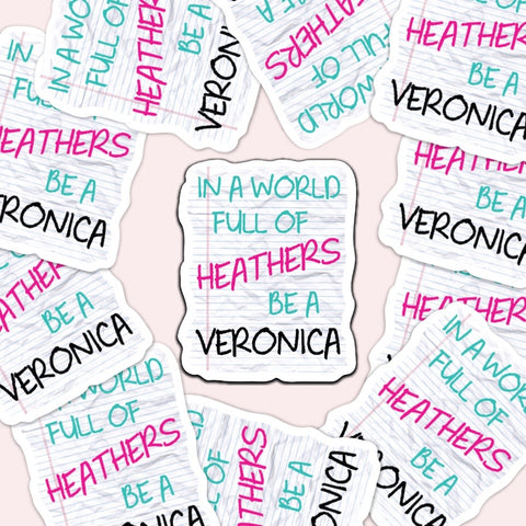 In A World Full of Heathers Vinyl Sticker