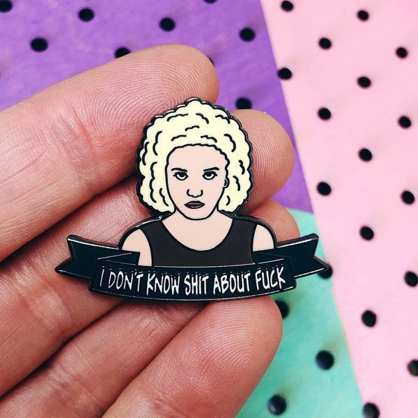 Ruth Langmore I don’t know shit about fuck Enamel Pin