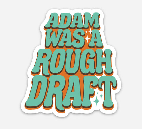 Adam Was Rough Draft Feminist Vinyl Sticker