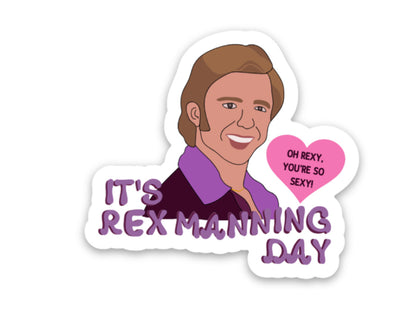 It’s Rex Manning Day Vinyl Sticker