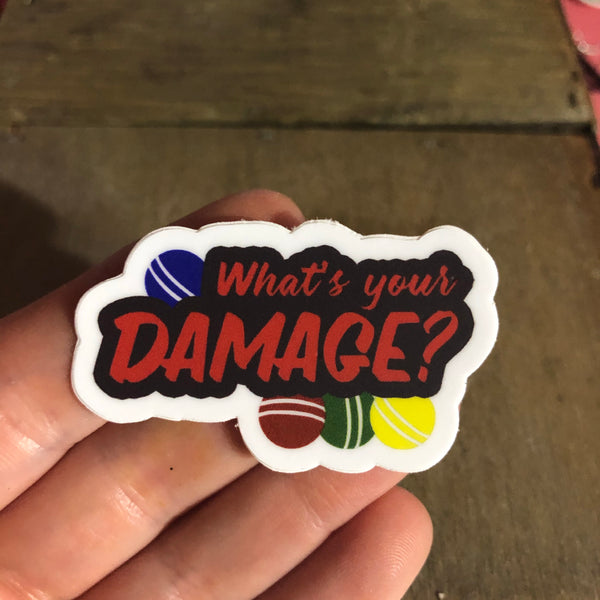 What’s Your Damage Vinyl Sticker