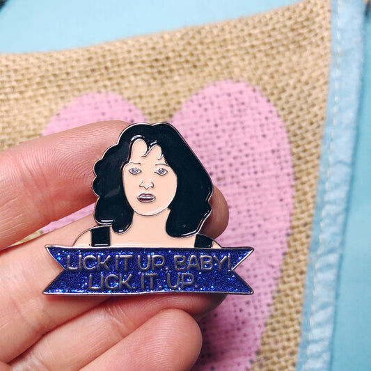 Lick it up baby Heathers Enamel Pin