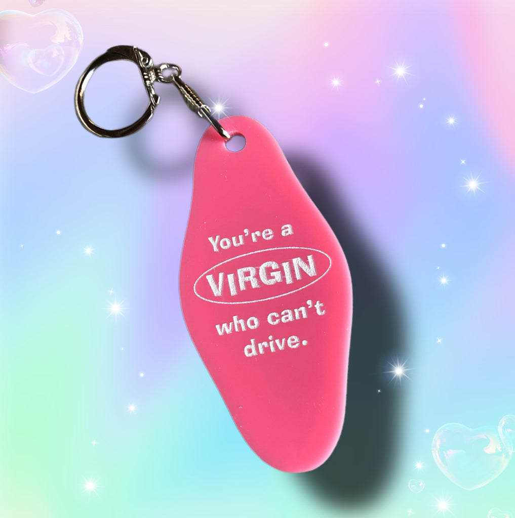 Clueless Keychain You’re a Virgin who can’t drive