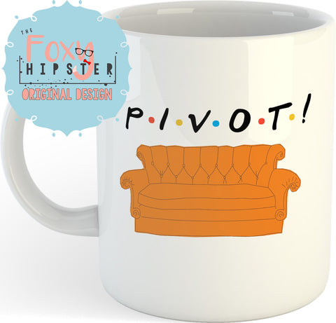 Pivot 11oz coffee mug Friends Inspired