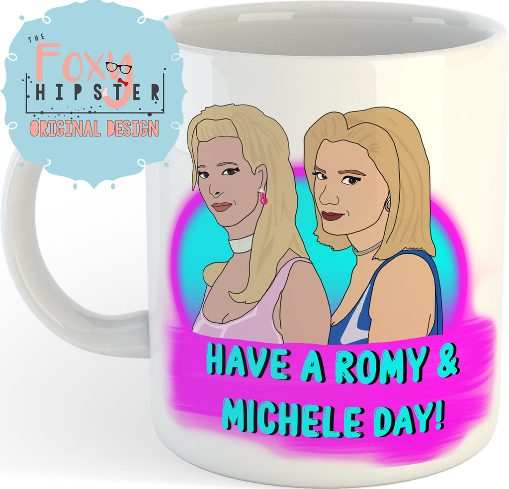 Romy and Michele Have a Romy and Michelle Day  11oz coffee mug