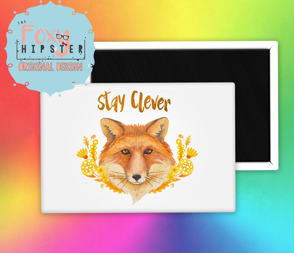 Stay Clever Fox Fridge Magnet