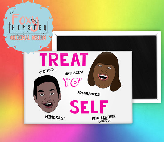 Parks and Recreation Treat Yo Self Fridge Magnet